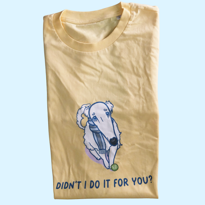 didn't i do it for you tee